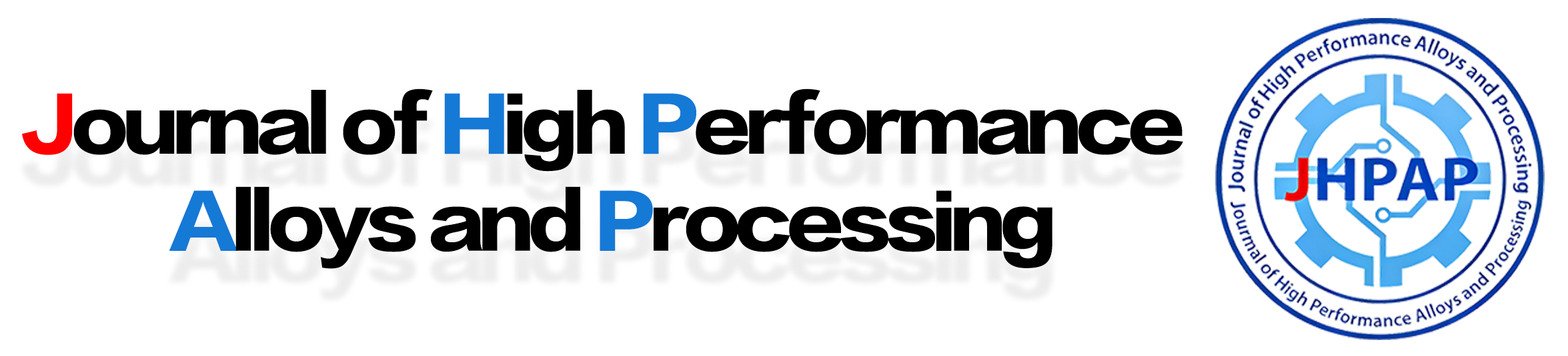 Journal of High Performance Alloys and Processing (JHPAP)